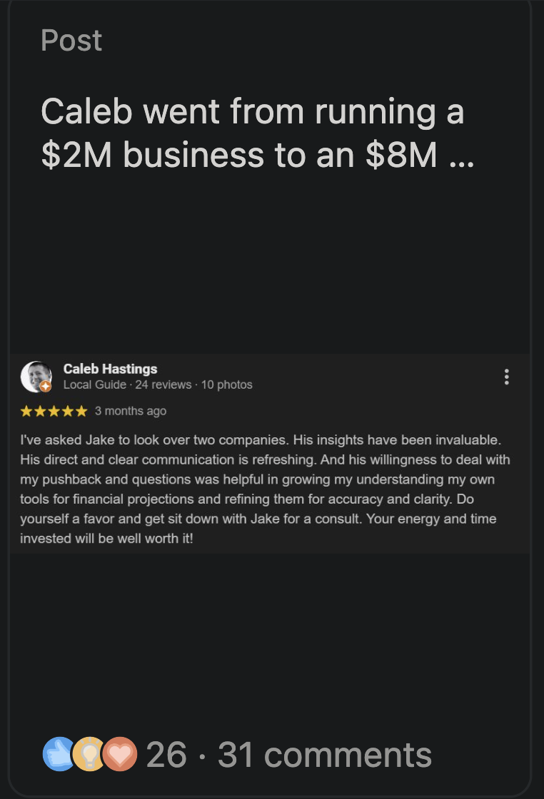 Caleb LinkedIn post: went from running a $2M business to an $8M business after building financial visibility